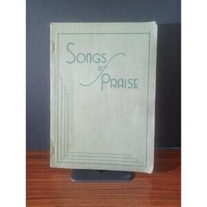 Songs of Praise by Curtis T Williams 1937 Hymnal